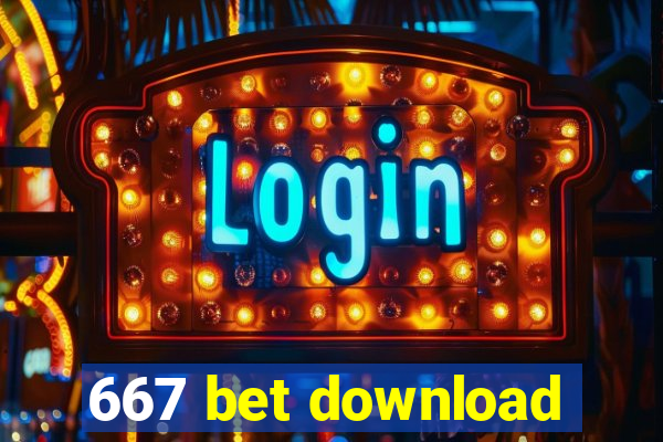 667 bet download